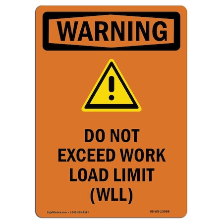 OSHA WARNING Sign, Do Not Exceed Work W/ Symbol, 24in X 18in Aluminum